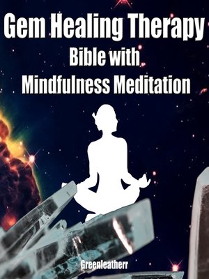 cover image of Gem Healing Therapy Bible with Mindfulness Meditation